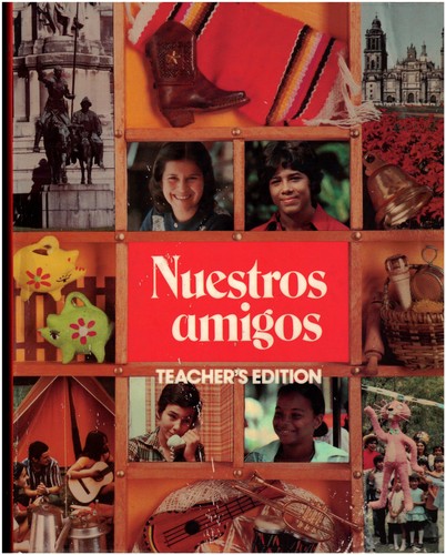 Nuestros amigos spanish i - nuestros,