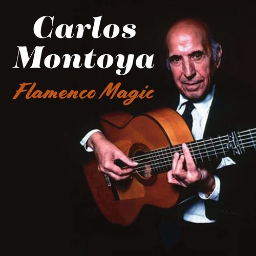 Carlos montoya flamenco magic - flamenco,