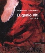 Eugenio Viti 1881-1952 - [Edizioni Paparo]