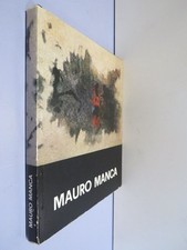 MAURO MANCA Mostra retrospettiva Catalogo di Giuliana Algeri Corrado Maltese da
