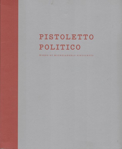 Pistoletto politico - pistoletto,