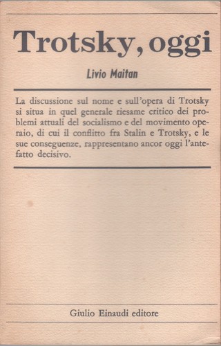 Trotsky oggi livio maitan - trotsky,,