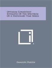 Optimum Consistent Estimates of the Spectrum of a Stationary Time Series (Paperb