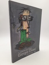 Giorgio Chiesi il confine del reale Dipinti 2000-2008 Con dedica e firma autore
