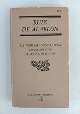 La verdad Sospechosa Las Paredes Oyen El Tejedor de Segovia Juan Ruiz De Alarcon