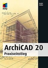 ArchiCAD 20: Praxiseinstieg