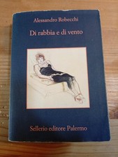 DI RABBIA E DI VENTO di ROBECCHI, ed SELLERIO