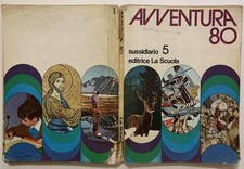 AVVENTURA 80 SUSSIDIARIO 5 CLASSE LA SCUOLA 1979 ELEMENTARE