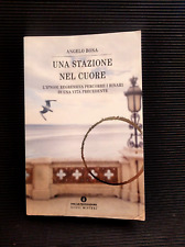 Angelo Bona - Una stazione nel cuore - 2008, Mondadori