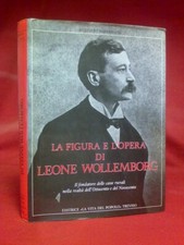 LA FIGURA E L' OPERA DI LEONE WOLLEMBORG - 1984 - Fondatore delle CASSE RURALI