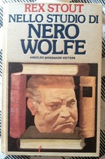 Rex Stout NELLO STUDIO DI NERO WOLFE 13 racconti. Arnoldo Mondadori 1988, 1a ed.