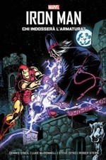 FUMETTO IRON MAN CHI INDOSSERà L'ARMATURA? DENNIS O'NEIL MARVEL PANINI ITA