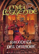 MITI E LEGGENDE RACCONTI DEL TERRORE HOBBY & WORK ITALIANA EDITRICE AGOSTO 1998