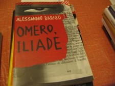 BARICCO - OMERO, ILIADE - 2011 FELTRINELLI (P)