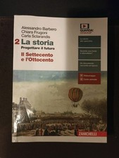 LA STORIA PROGETTARE IL FUTURO 2,  Il Settecento E L'ottocento, No Atlante