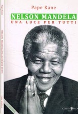 Nelson Mandela. Una luce per tutti. Kan Pap. 2018. .
