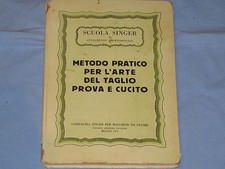 METODO PRATICO PER L' ARTE DEL TAGLIO PROVA CUCITO  SINGER 1936 ( sartoria )(B1)