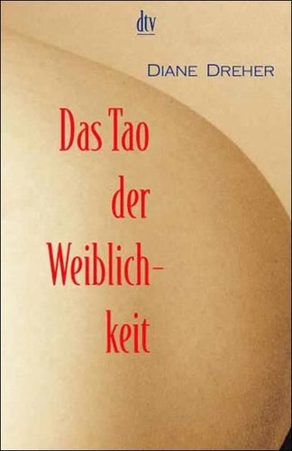 Das tao der - der, weiblichkeit