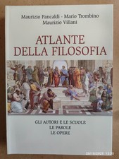 ATLANTE DELLA FILOSOFIA Autori Scuole Opere Parole Mondolibri 2006 650 Pagine