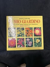 Piante e Fiori per IL MIO GIARDINO - GUIDA PRATICA - Euroclub 1991