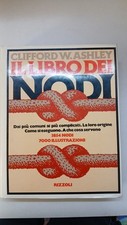 Il libro dei nodi - Clifford W. Ashley - Rizzoli