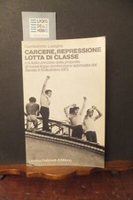 CARCERE REPRESSIONE LOTTA DI CLASSE  GIAMBATTISTA LAZAGNA FELTRINELLI 1974