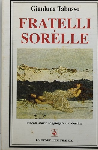 Fratelli sorelle gianluca - fratelli, e
