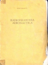 LIBRO SCIENZE RADIOTELEFONIA AEREONAUTICA 1977 GUIDO SINMONETTI 200 ESEMPLARI