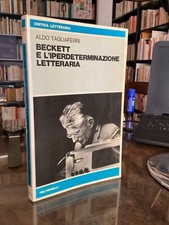 ALDO TAGLIAFERRI - BECKETT E L' IPERDETERMINAZIONE LETTERARIA - FELTRINELLI 1979