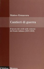 Cantieri di guerra. Il lavoro