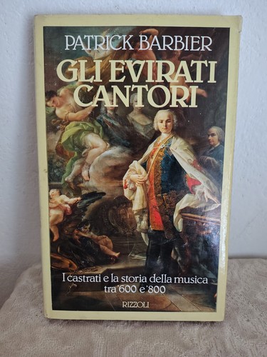 Gli evirati cantori castrati - evirati,