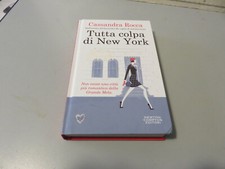 Tutta colpa di New York - Cassandra Rocca - Newton Compton 2018 Romanzo