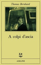 A colpi d’ascia. Una