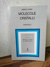 Enrico Fermi  MOLECOLE E CRISTALLI anastatica Zanichelli 1934 1982 raro