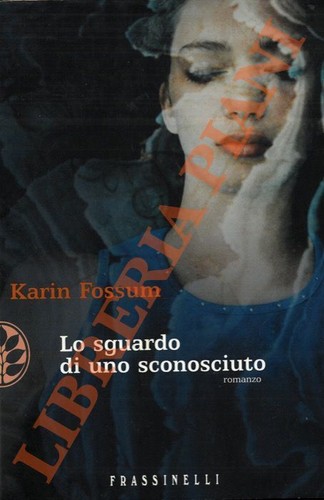Fossum karin lo sguardo - fossum,