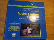 a cura di Valeria Tatano Tecnologia è costruzione dell'architettura