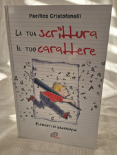 L007_ Cristofanelli LA TUA SCRITTURA IL TUO CARATTERE - Paoline 2005