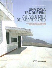 Una Casa tra Due Pini. Abitare
