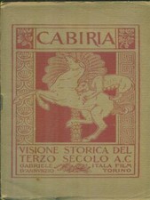 CABIRIA PRIMA EDIZIONE  D'ANNUNZIO GABRIELE ITALA FILM TORINO 1914 
