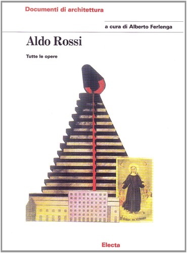 Aldo rossi tutte - aldo, opere