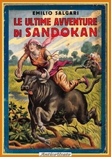 LE ULTIME AVVENTURE DI SANDOKAN Emilio Salgari 1934 Sonzogno Libro romanzo