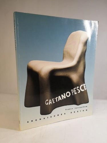 Gaetano pesce design - pesce:, arcaico