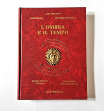 Gnomonica/Meridiane: L'OMBRA E IL TEMPO di A.Trinchero,L.Moglia e G.Pavanello