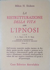 La ristrutturazione della vita con l'ipnosi - Erickson Milton - Astrolabio 1987