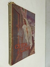 GUIDA A GESU’ E Bianchi L’Araldo della Verità 1946 religione libro di scritto da