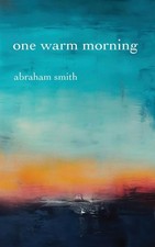 Abraham Smith One Warm Morning