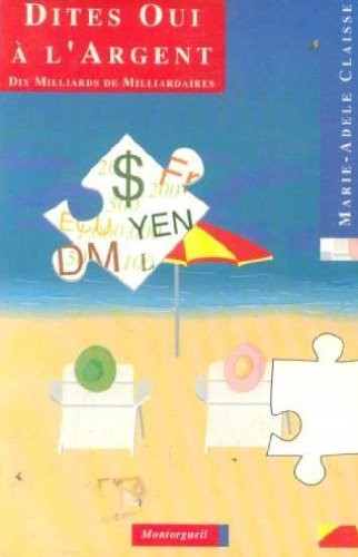 Dites oui argent - dites, l'argent