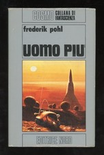 FREDERIK POHL - UOMO PIÙ -