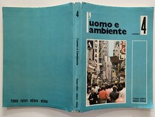 LIBRO SCUOLA ELEMENTARE RAITERI L'UOMO E L'AMBIENTE 1975 SUSSIDIARIO 4