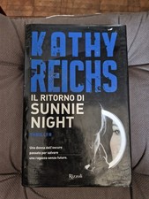 Il Ritorno Di Sunnie Night Kathy Reichs 1ed 2017 Rizzoli Thriller Rilegato 